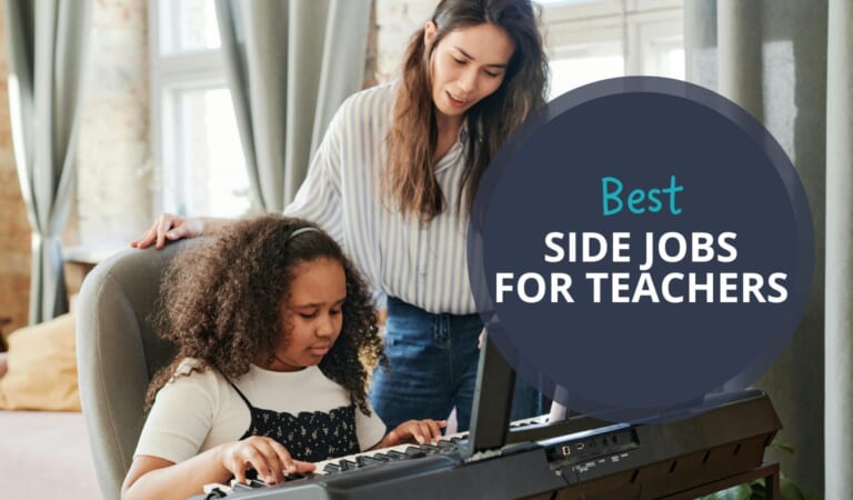 55 Lucrative Side Jobs for Teachers To Make Extra Money